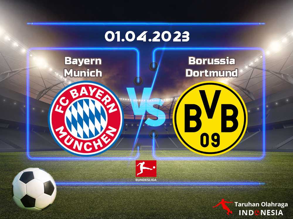 Bayern Munich vs. Borussia Dortmund