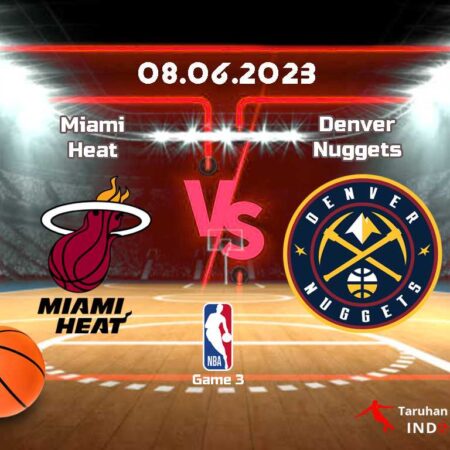 Prediksi Miami Heat vs. Denver Nuggets